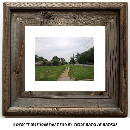 horse trail rides near me in Texarkana, Arkansas